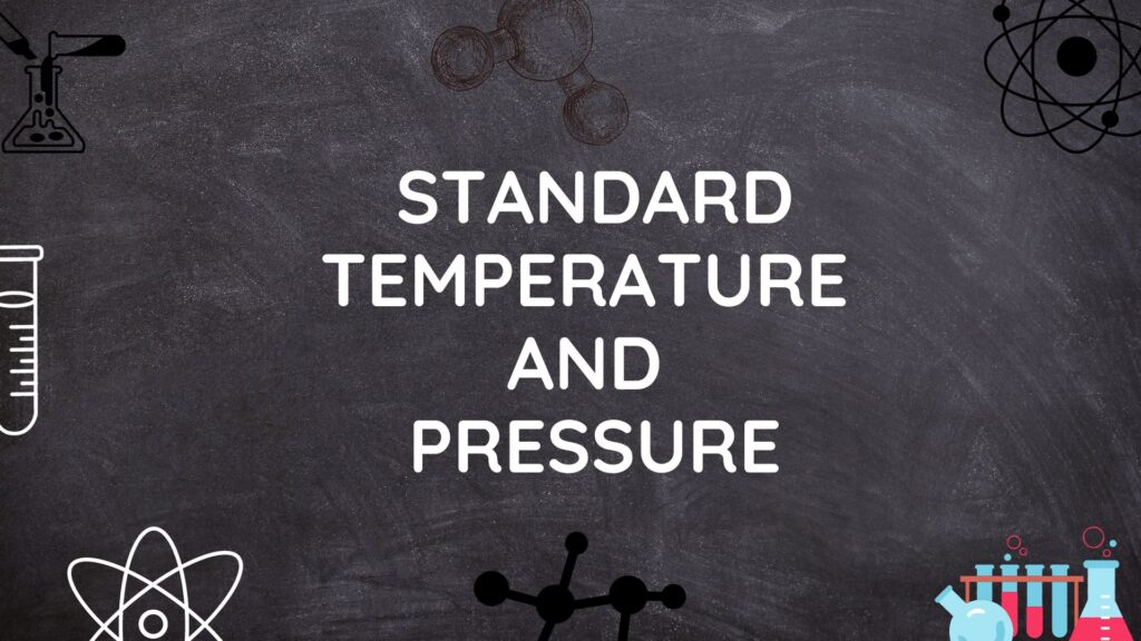 Standard Temperature and Pressure (STP)