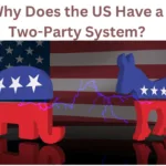 Why Does the US Have a Two-Party System?